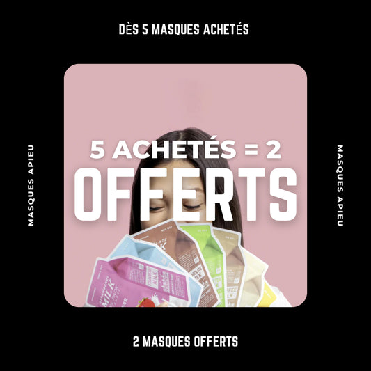 [A'PIEU] 5 Masques achetés = 2 OFFERTS
